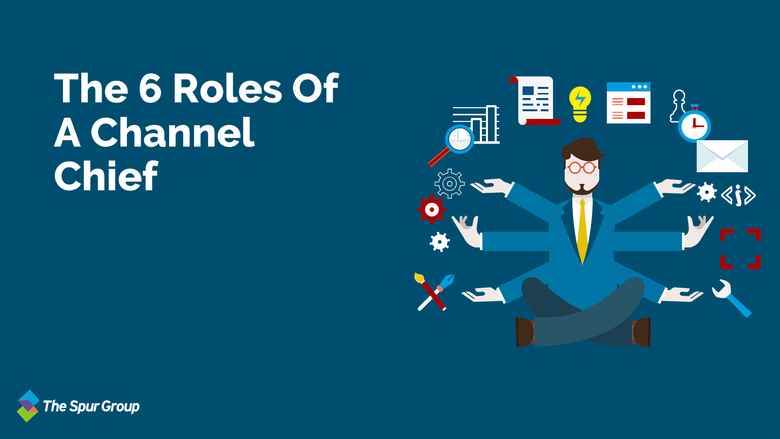 The 6 Roles Of A Channel Chief